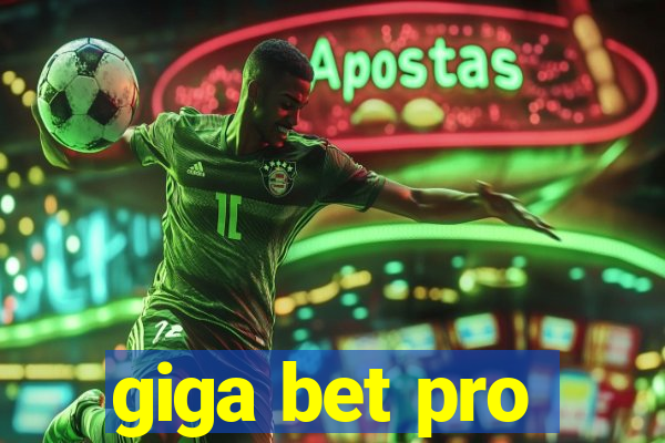 giga bet pro